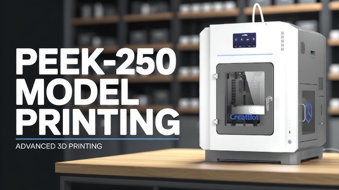 CreatBot PEEK-250 : imprimer le PEEK et l’Ultem
